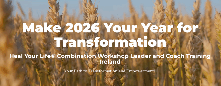Heal Your Life® Combination Workshop Leader and Coach Training Ireland